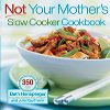 Not Your Mothers Slow Cooker Cookbook Review