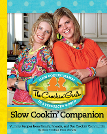 The Crockin' Girls Slow Cooking Companion Cookbook