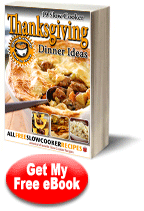 19 Slow Cooker Thanksgiving Dinner Ideas eCookbook