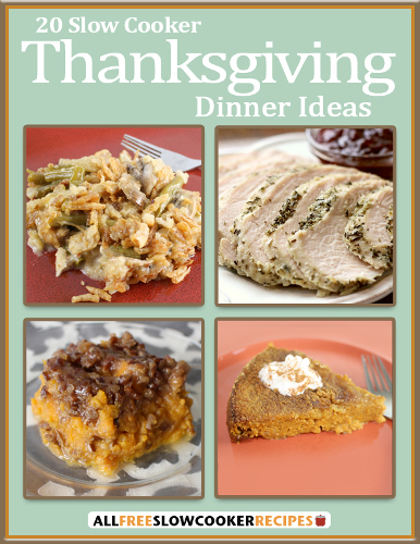 20 Slow Cooker Thanksgiving Dinner Ideas eCookbook